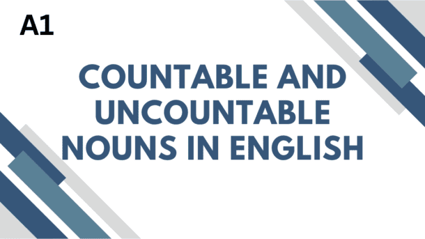 Countable and Uncountable Nouns